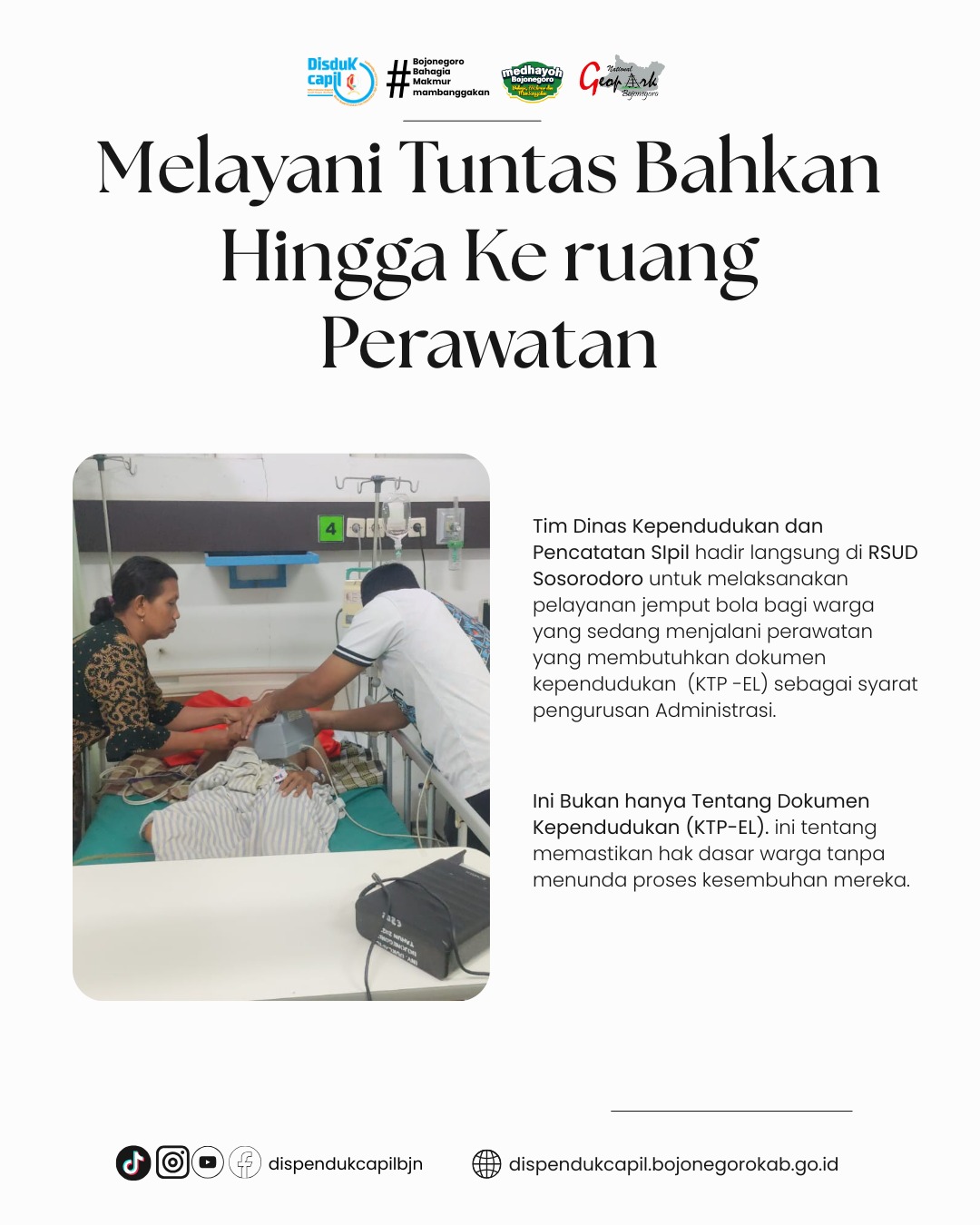 Dukcapil Bojonegoro Melayani Tuntas Bahkan Hingga Ke ruang Perawatan