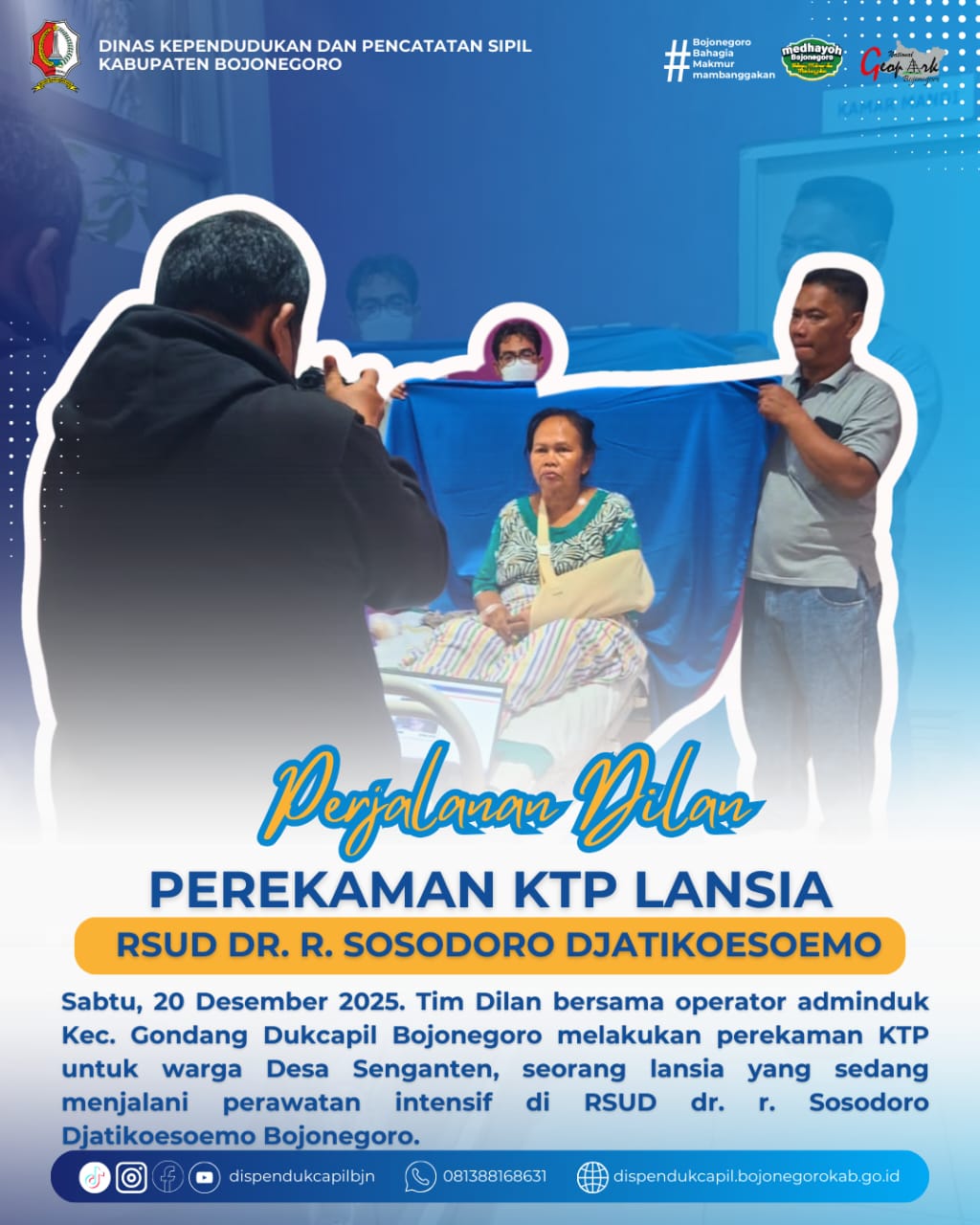 Perjalanan DILAN Laksanakan Perekaman KTP-el Lansia Desa Senganten yang Dirawat di RSUD Sosodoro Bojonegoro